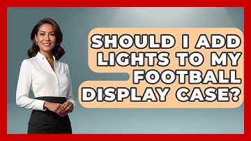 Should I Add Lights To My Football Display Case? - The Memorabilia Zone