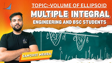VOLUME OF AN ELLIPSOID USING TRIPLE INTEGRATION | COMPLETE GUIDE FOR ENGINEERING, BTECH, BSC, MSC||