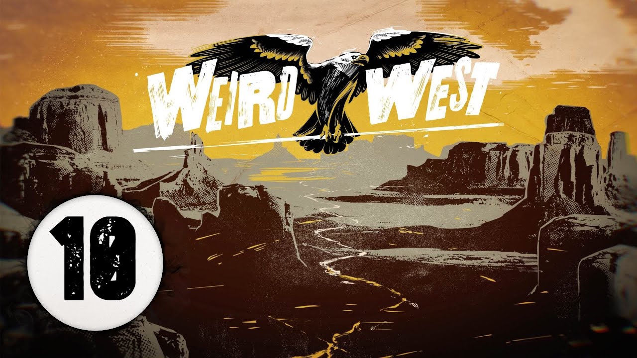Let's Play Weird West | Episode 10 Missing Sheriff Albright