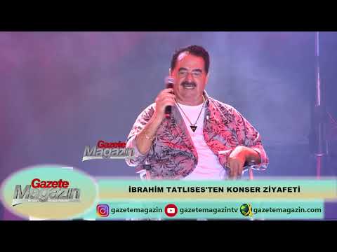 İBRAHİM TATLISES'TEN KONSER ZİYAFETİ