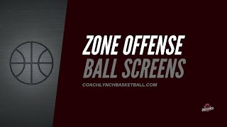 Zone Offense - Ball Screens
