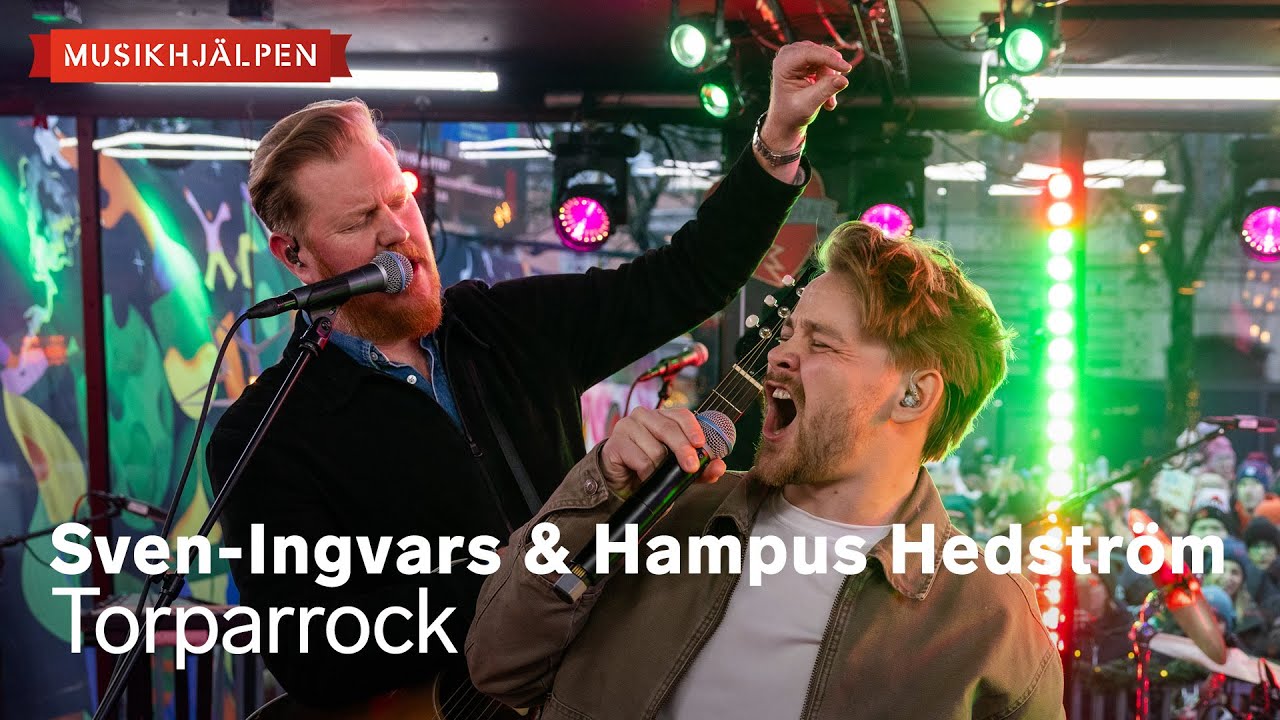 Sven-Ingvars & Hampus Hedström - Torparrock / Musikhjälpen 2025