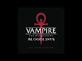 Vampire The Masquerade  Bloodlines Full Soundtrack