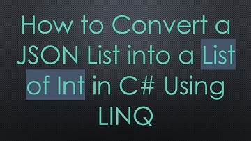 How to Convert a JSON List into a List of Int in C# Using LINQ