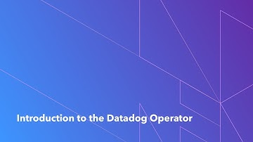 Introduction to the Datadog Operator