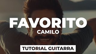 Cómo tocar FAVORITO de Camilo | tutorial guitarra + acordes