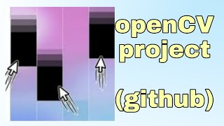 openCV plays Piano Tiles | full project | explaination | opencv projects screenshot 5