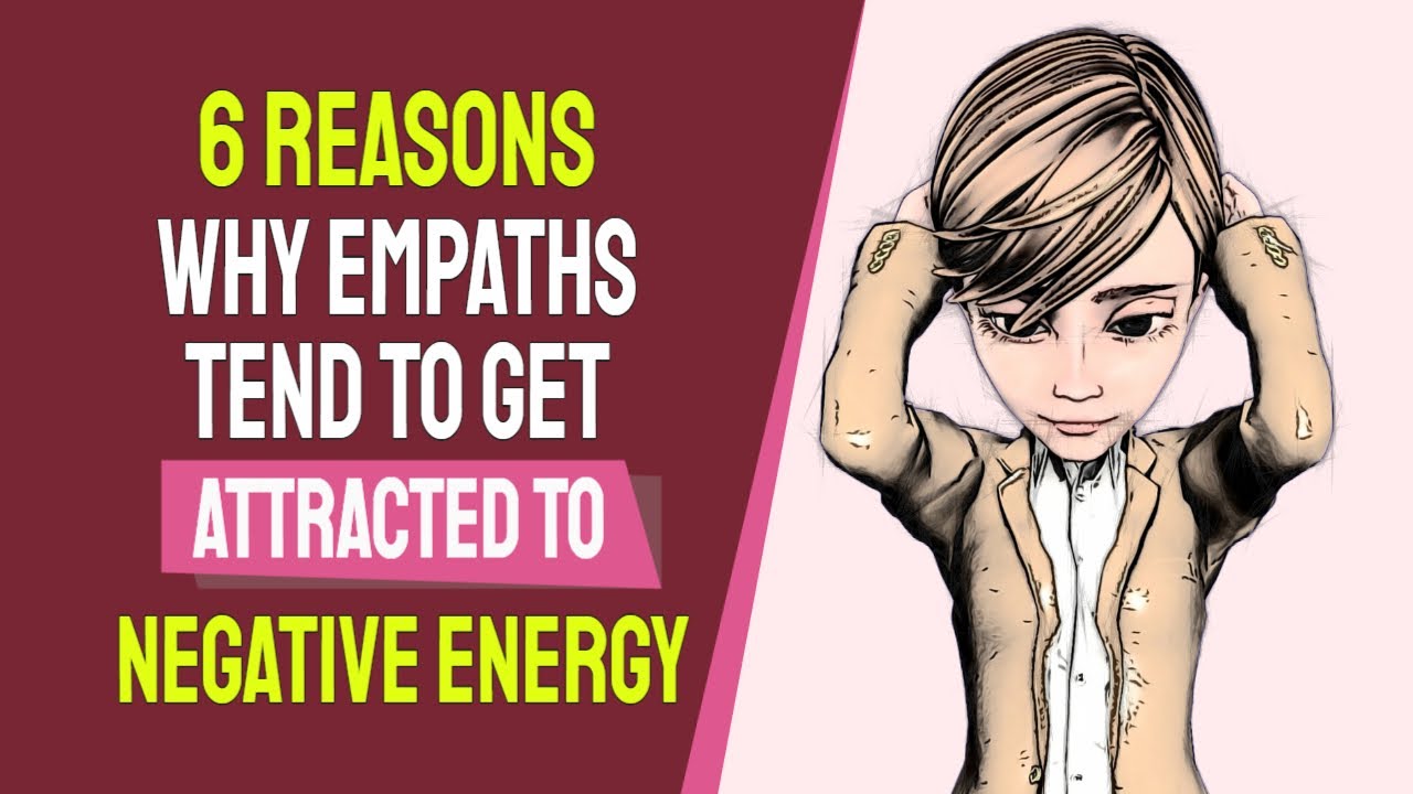 6 Reasons Why Empaths Tend To Get Attracted To Negative Energy