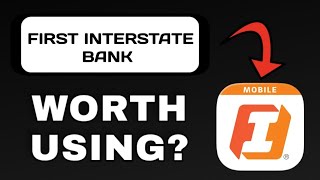 FIRST INTERSTATE BANK APP REVIEW - WORTH USING? (EXPLAINED)