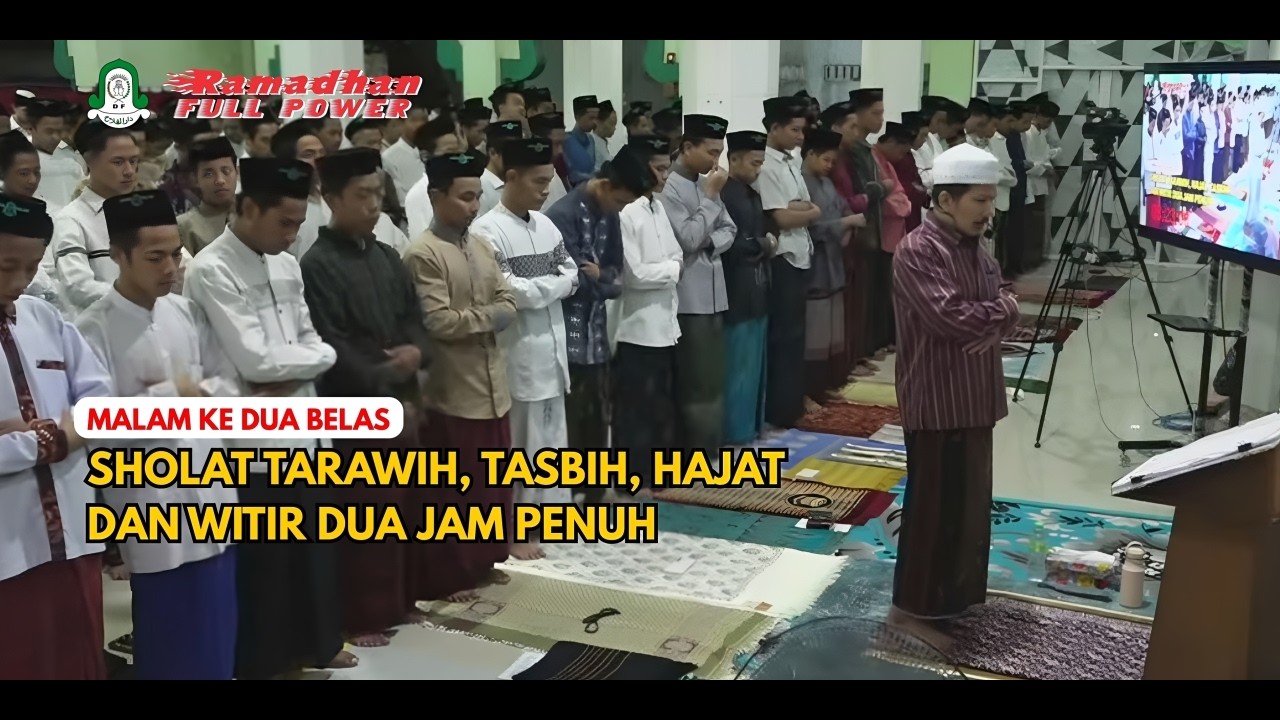 🔴 LIVE..!! MALAM KEDUA BELAS SHOLAT TARAWIH, HAJAT, TASBIH DAN WITIR DUA JAM PENUH