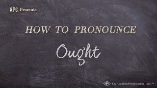 How to Pronounce Ought (Real Life Examples!)