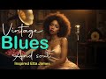 Etta James-Inspired Blues & Soul | Timeless Songs of Love, Heartbreak & Strength