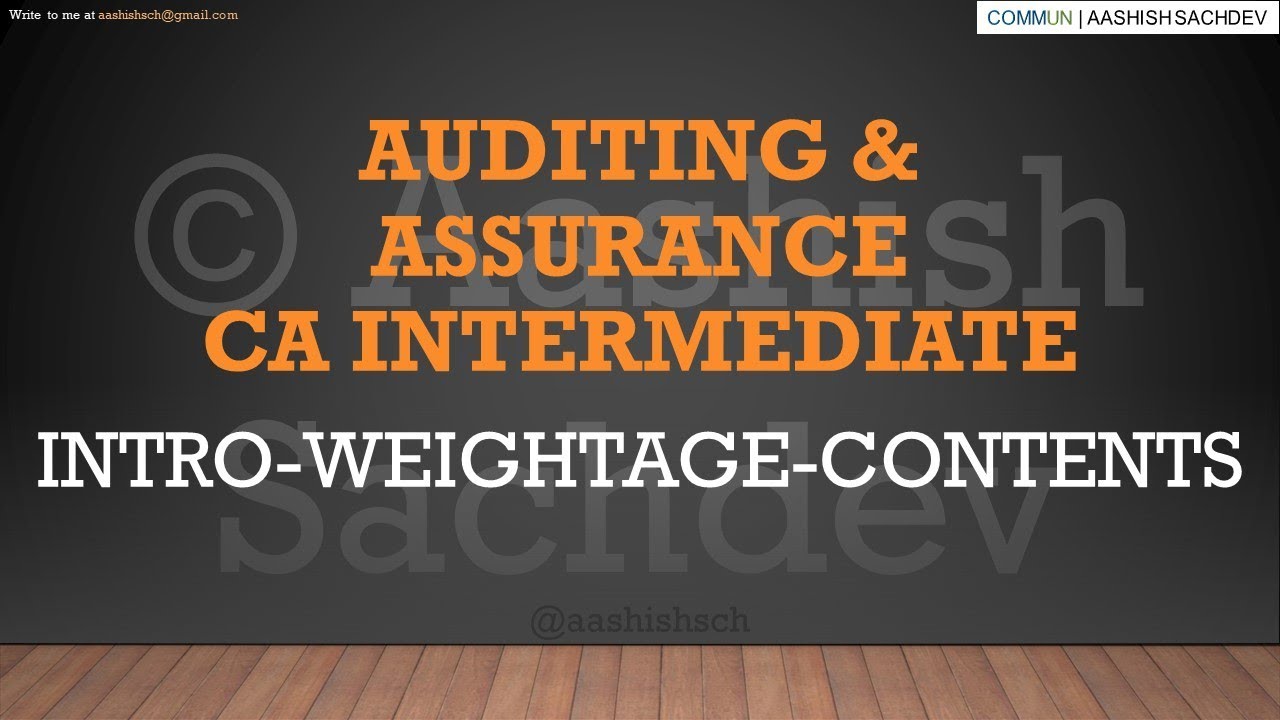Audit - Contents, Weightage and Introduction | CA Intermediate | by Aashish Sachdev