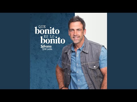 Que Bonito Es
