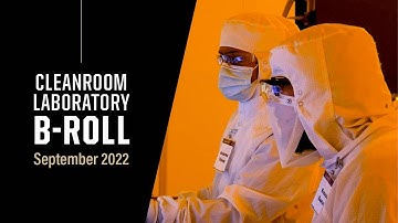 Purdue Cleanroom Laboratory B-roll | Birck Nanotechnology Center