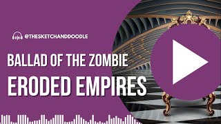 Eroded Empires Full OST: 12 - Ballad of the Zombie