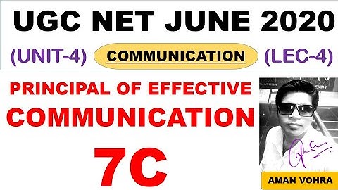 7 c Principal of effective communication Lec 4 unit 4 Paper 1 ugc net june 2020