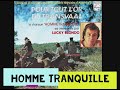 Capture de la vidéo Homme Tranquille  -  Lucky Blondo  -  1979