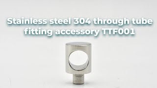 Glowing Hardware stainless steel 304 through tube fitting accessory TTF001 by Glowing Hardware 27 views 6 months ago 47 seconds