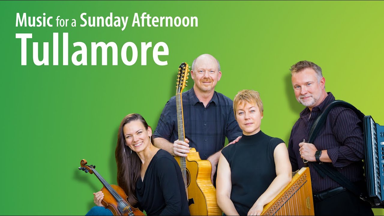 Music for a Sunday Afternoon presents Tullamore YouTube