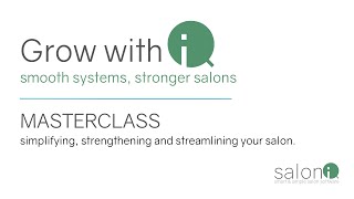 Simplifying, strengthening and streamlining your salon masterclass