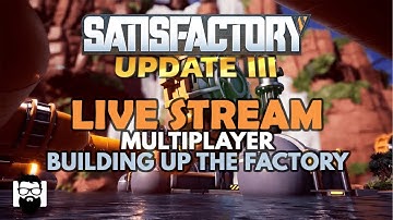 Satisfactory Update 3 - MULTIPLAYER - BUILDING UP THE FACTORY