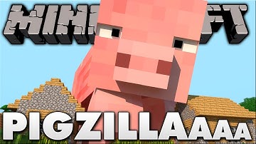 Minecraft Mods | PIG-ZILLAAAAAAA!!! | 