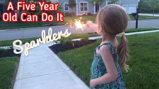 Sparklers for Kids. A 5 Year Old Can Do It. How to do Sparklers for Kids. Sparkler Safety for Kids.