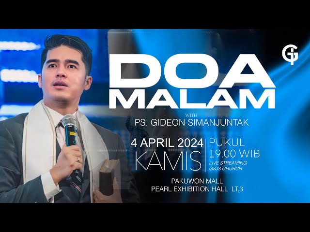 Ibadah Doa Malam GSJS - Ps. Gideon Simanjuntak - Pk.19.00 (4 April 2024) class=