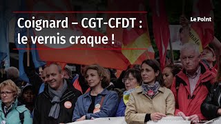 Coignard – CGT-CFDT : le vernis craque !