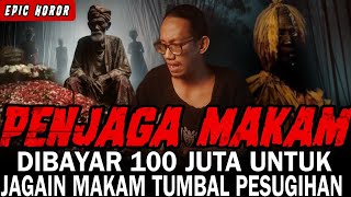 PENGALAMAN PALING HOROR 7 HARI JAGAIN MAKAM  PERAWAN TUMBAL PESUGIHAN