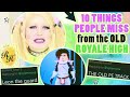 10 Things We Miss From The OLD Royale High!