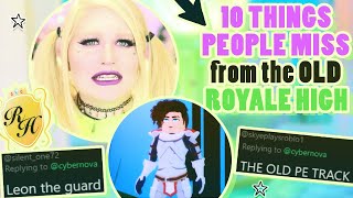 10 Things We Miss From The OLD Royale High!