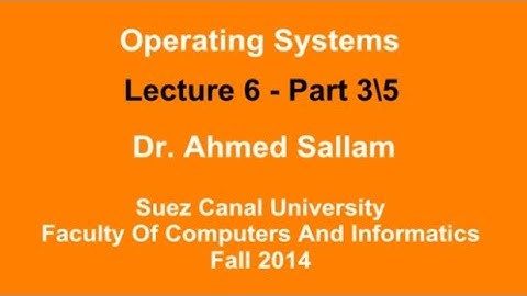 Operating Systems - نظم التشغيل - Lecture 6 Part 3\5