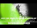 Why We Need To Hear Stories Of Christian Missionaries | Calvary Conversations | Season 2 Episode 37