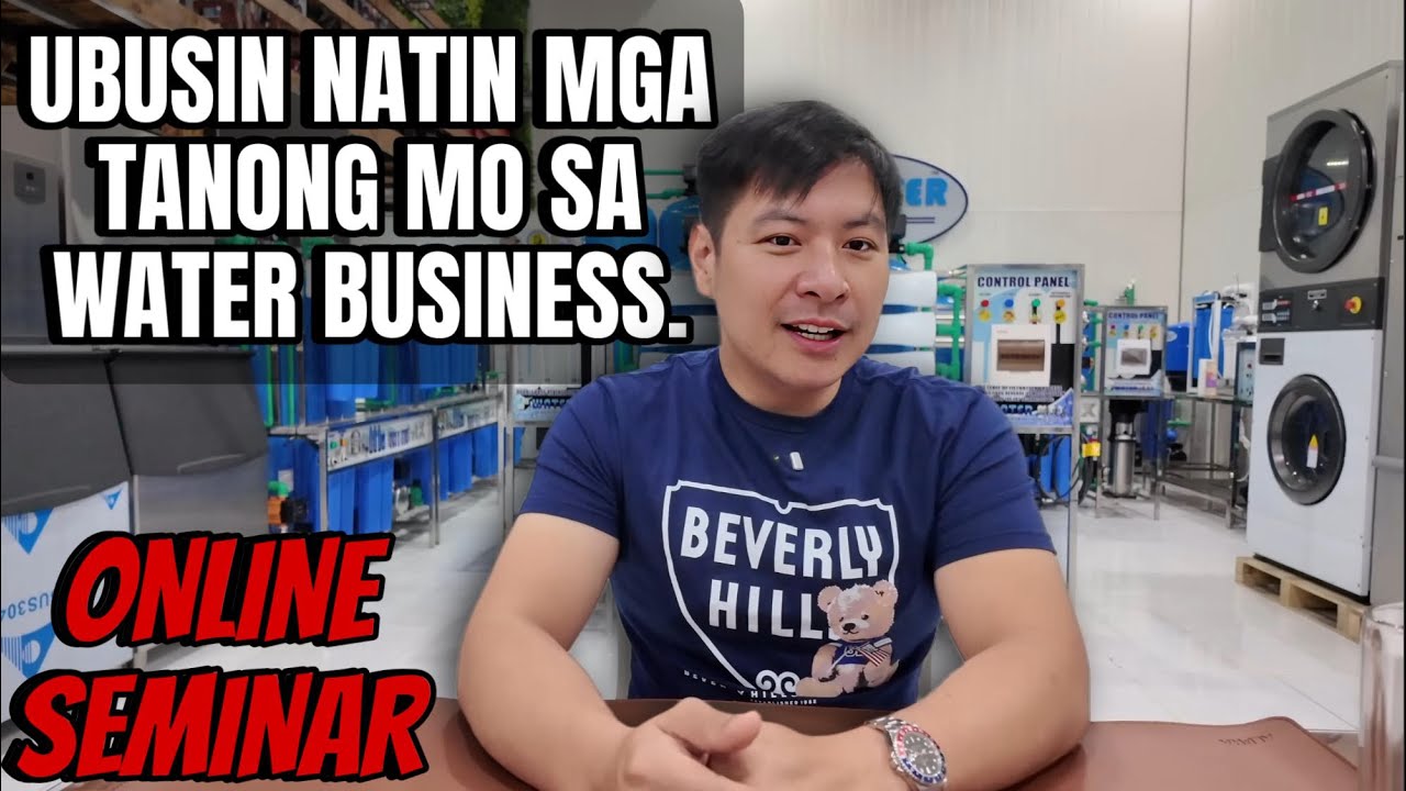 PLANO MO BANG MAG TAYO NG WATER REFILLING STATION BUSINESS? ONLINE SEMINAR