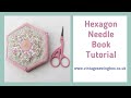 How to make a hexagon needle book  free pattern  english paper piecing embroidery and hand sewing