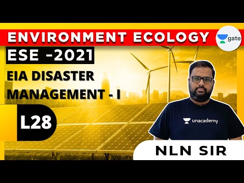 EIA Disaster Management - I | L - 28 | #ESE2021 #EnvironmentEcology | NLN Sir