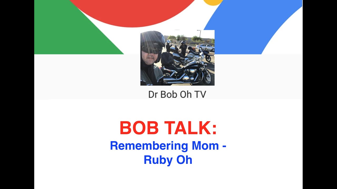 BOB TALK: Remembering Mom - Ruby Oh - YouTube