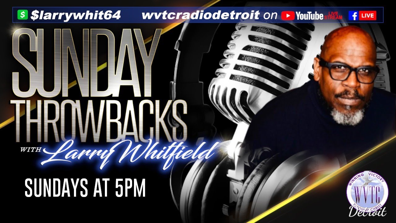 Sunday Throwbacks with Larry Whitfield! 03.08.26 MS. CATREESE QUALLS #WVTCDETROIT