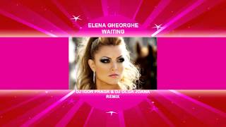 elena-gheorghe---waiting-dj-igor-pradaa-dj-olga-joana-remix