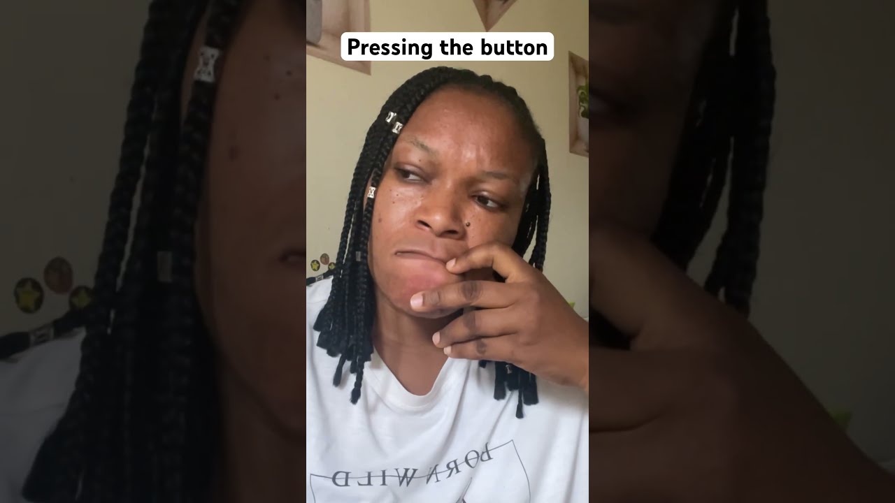 Pressing The Button Shorts Funnyshorts Explore Fyp