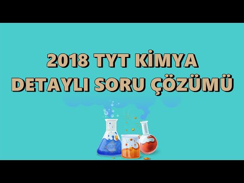 2018 TYT Kimya Çıkmış Soru ve Çözümleri (Detaylı Anlatım)
