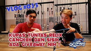 VLOG # 035 Cepy Yanwar : Review dan Bedah Relix Cangkek dan Sisik bareng Steven Chow