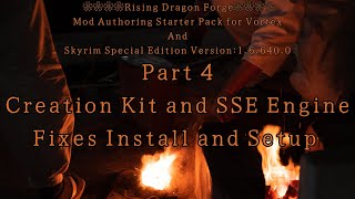 Part 4) 🌸Creation Kit and SSE Engine Fixes Install and Setup🌸 by Rising Dragon Forge Modding & Tutorials 152 views 3 months ago 14 minutes, 16 seconds