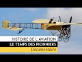 Histoire de laviation  le temps des pionniers