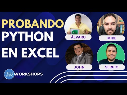 PROBANDO PYTHON EN EXCEL ft. Álvaro, Mike, John y Sergio - WORKSHOPS #32