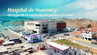 ANTAMINA | Celebramos la Inauguración Hospital de Huarmey