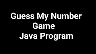 Guess My Number Game Java