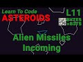 Learn to Code Asteroids - Lesson 11 - Alien Missiles Incoming